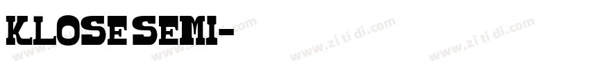 Klose Semi字体转换 Klose Semi字体转换